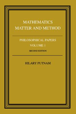 Philosophical Papers: Volume 1, Mathematics, Matter and Method