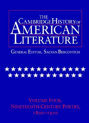 The Cambridge History of American Literature: Volume 4, Nineteenth-Century Poetry 1800-1910