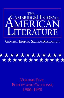 The Cambridge History of American Literature: Volume 5, Poetry and Criticism, 1900-1950