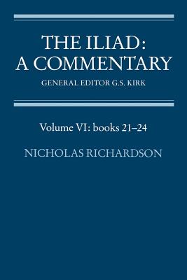 The Iliad: A Commentary: Volume 6, Books 21-24