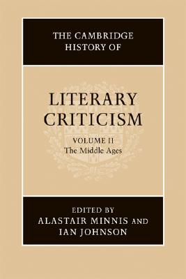 The Cambridge History of Literary Criticism: Volume 2, The Middle Ages