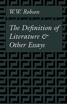 The Definition of Literature and Other Essays