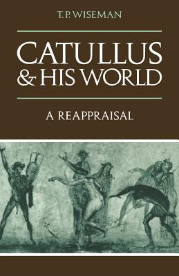 Catullus and his World