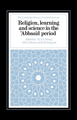 Religion, Learning and Science in the 'Abbasid Period