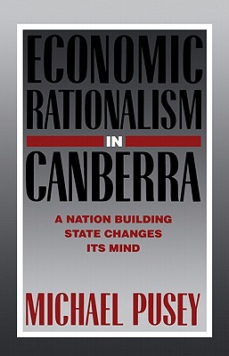 Economic Rationalism in Canberra