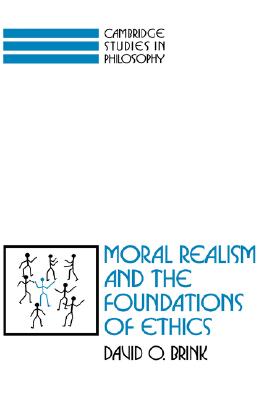 Moral Realism and the Foundations of Ethics