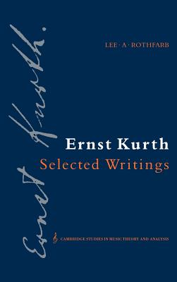 Ernst Kurth: Selected Writings