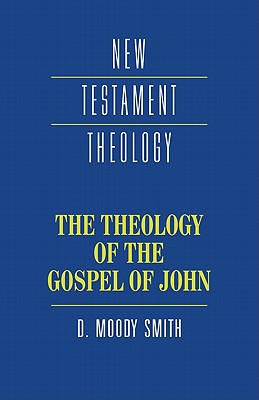 The Theology of the Gospel of John