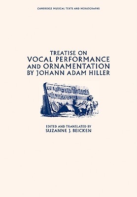 Treatise on Vocal Performance and Ornamentation by Johann Adam Hiller