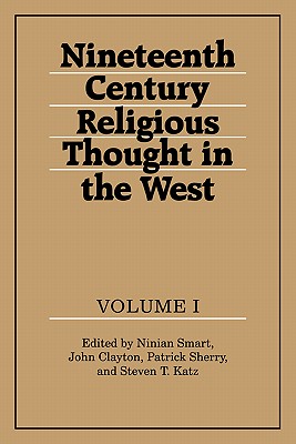 Nineteenth-Century Religious Thought in the West: Volume 1