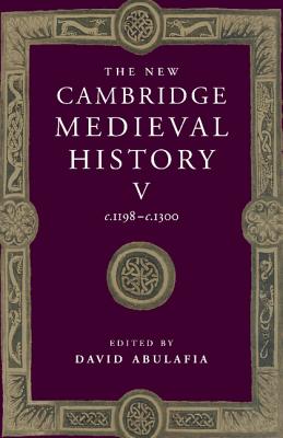 The New Cambridge Medieval History: Volume 5, c.1198-c.1300