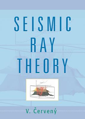 Seismic Ray Theory
