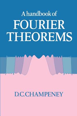 A Handbook of Fourier Theorems