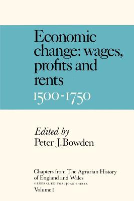 Chapters from The Agrarian History of England and Wales: Volume 1, Economic Change: Prices, Wages, Profits and Rents, 1500-1750