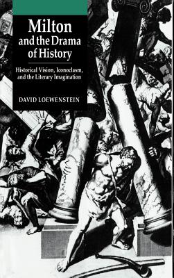 Milton and the Drama of History