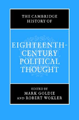 The Cambridge History of Eighteenth-Century Political Thought