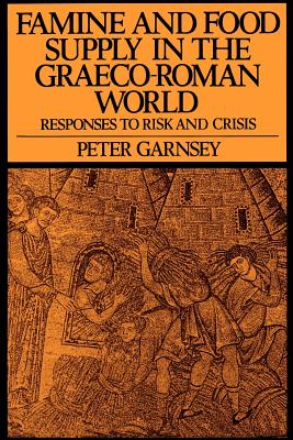 Famine and Food Supply in the Graeco-Roman World