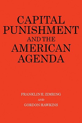 Capital Punishment and the American Agenda