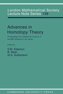 Advances in Homotopy Theory