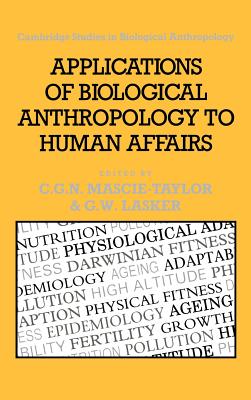 Applications of Biological Anthropology to Human Affairs