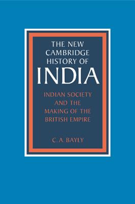 Indian Society and the Making of the British Empire