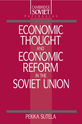 Economic Thought and Economic Reform in the Soviet Union