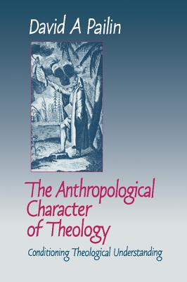 The Anthropological Character of Theology