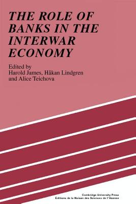 The Role of Banks in the Interwar Economy