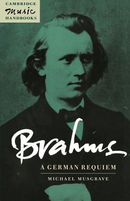 Brahms: A German Requiem