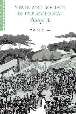 State and Society in Pre-colonial Asante