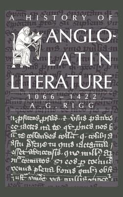 A History of Anglo-Latin Literature, 1066-1422