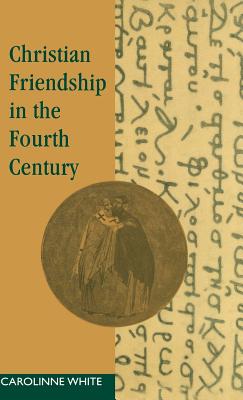 Christian Friendship in the Fourth Century