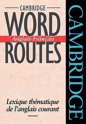 Cambridge Word Routes Anglais-Francais
