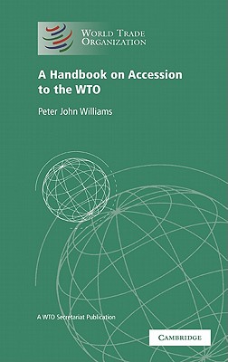 A Handbook on Accession to the WTO