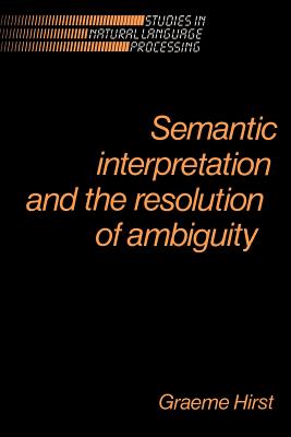 Semantic Interpretation and the Resolution of Ambiguity