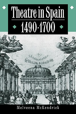 Theatre in Spain, 1490-1700