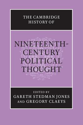 The Cambridge History of Nineteenth-Century Political Thought