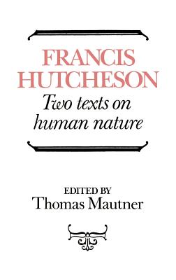 Hutcheson: Two Texts on Human Nature