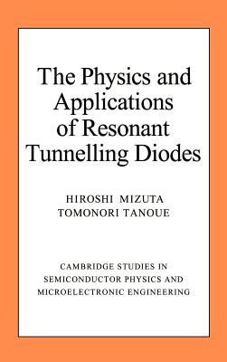 The Physics and Applications of Resonant Tunnelling Diodes