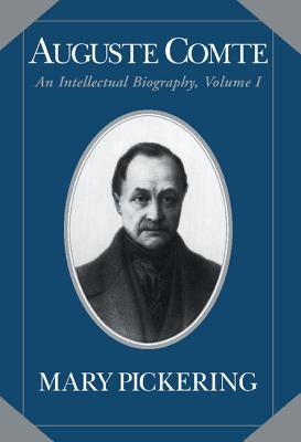 Auguste Comte: Volume 1