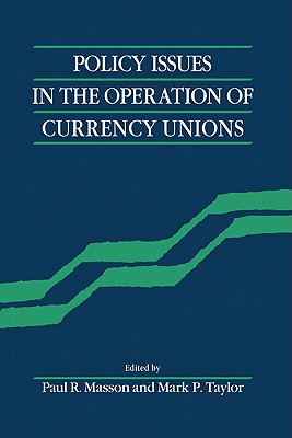 Policy Issues in the Operation of Currency Unions