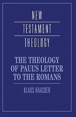 The Theology of Paul's Letter to the Romans