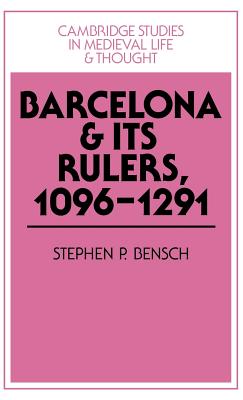 Barcelona and its Rulers, 1096-1291