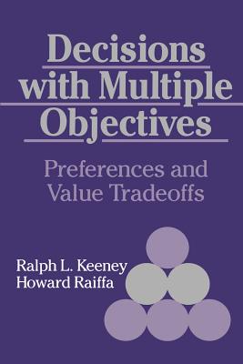 Decisions with Multiple Objectives