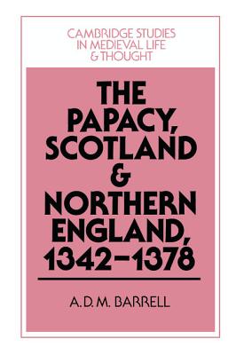 The Papacy, Scotland and Northern England, 1342-1378