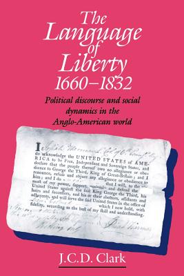 The Language of Liberty 1660-1832