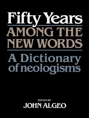 Fifty Years among the New Words