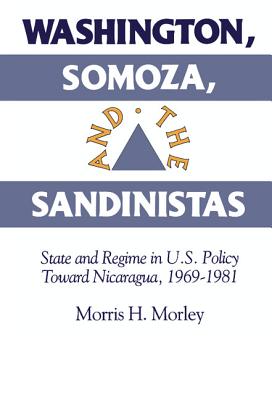 Washington, Somoza and the Sandinistas