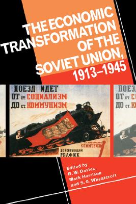 The Economic Transformation of the Soviet Union, 1913-1945