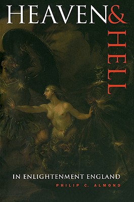 Heaven and Hell in Enlightenment England